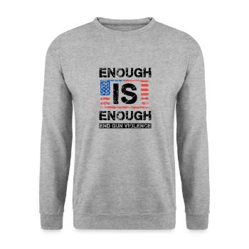 Enough is Enough - End Gun Violence - Unisex Sweatshirt - salt & pepper - Front - Alina (178cm) & Michal (187cm)