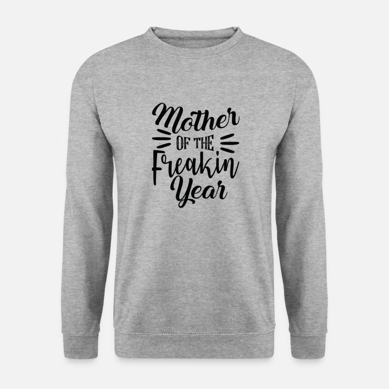 Mère de l’année Freakin - Sweat-shirt Unisexe - gris chiné