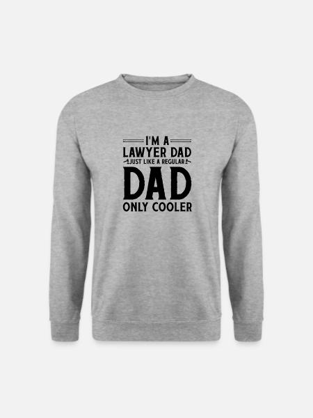 I'm A Lawyer Dad Just Like A Regular Dad Only Cool - Unisex Sweatshirt - salt & pepper