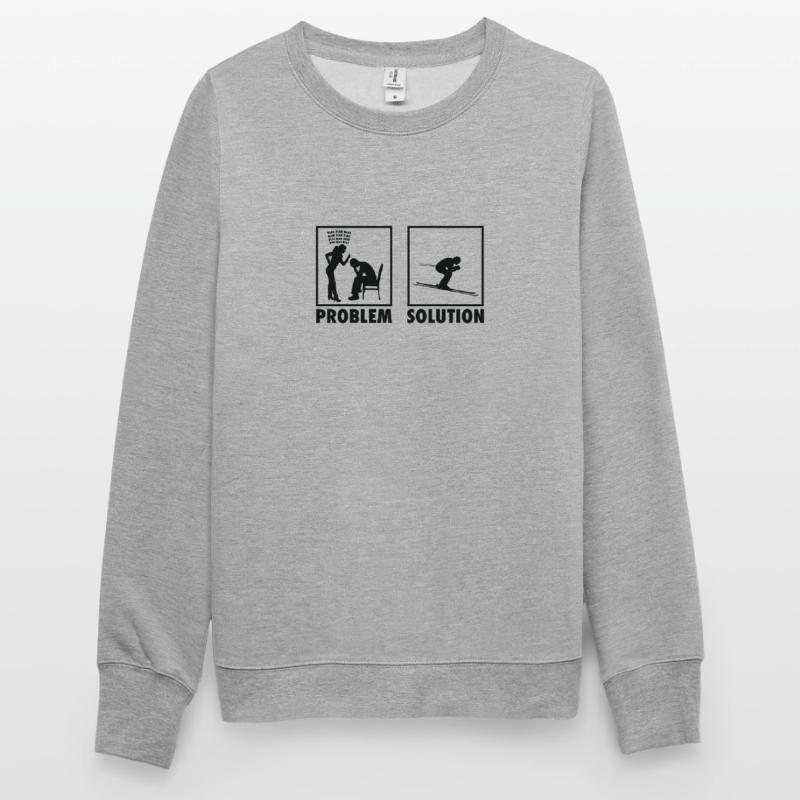 Skiing Skiers Statement Problem Solution. Unisex Sweatshirt