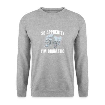 Ich Bin Also Dramatisch Für Musical-fans - Unisex Pullover - Weißgrau meliert - Vorne - Alina (178cm) & Michal (187cm)