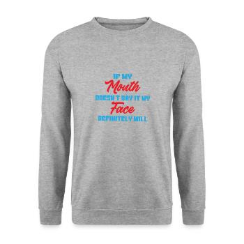 If my mouth doesnt say it my face definitely will - Unisex Sweatshirt - salt & pepper - Front - Alina (178cm) & Michal (187cm)