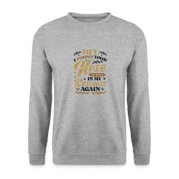 J’ai trouvé ton nez c’était dans mon entreprise sarkastic - Sweat-shirt Unisexe - gris chiné - Devant - Alina (178cm) & Michal (187cm)