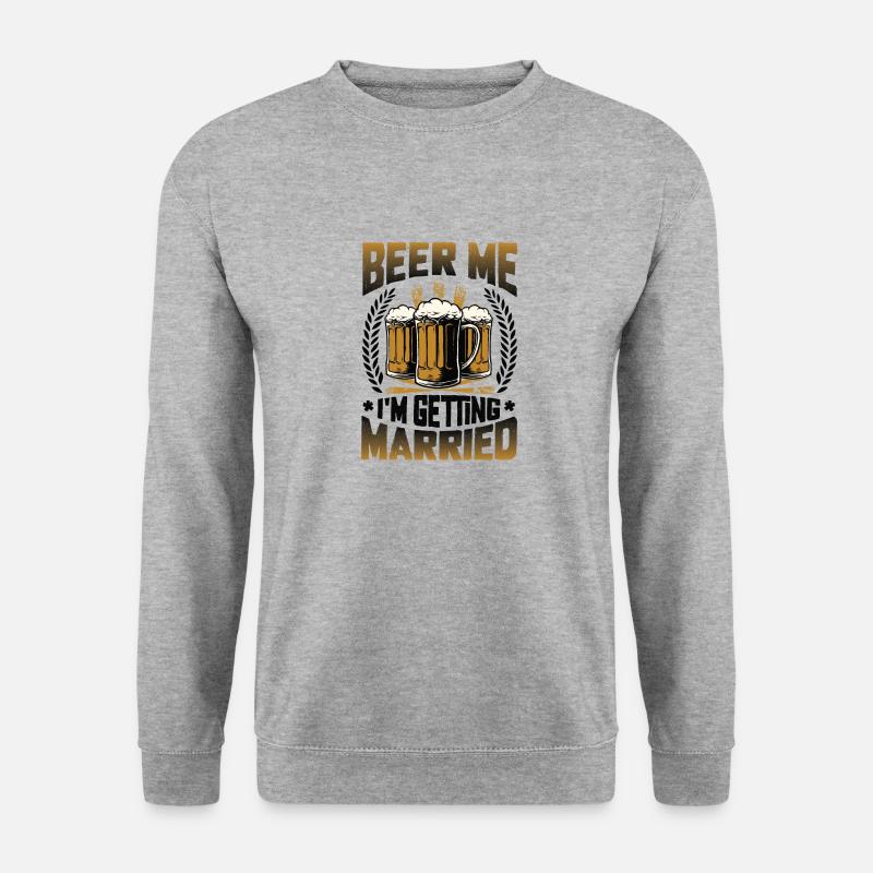 Beer Me I'm Getting Married. - Unisex Pullover - Weißgrau meliert