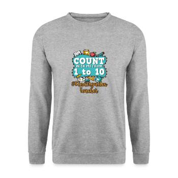 Kids Back To School Count With Me From One To Ten - Unisex Sweatshirt - salt & pepper - Front - Alina (178cm) & Michal (187cm)
