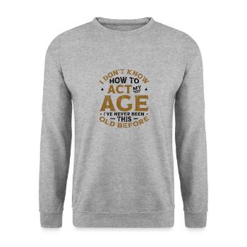Ich weiß nicht, wie ich mich verhalten soll. - Unisex Pullover - Weißgrau meliert - Vorne - Alina (178cm) & Michal (187cm)
