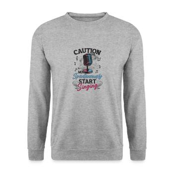 Caution May Spontaneous singing, music lovers. - Unisex Sweatshirt - salt & pepper - Front - Alina (178cm) & Michal (187cm)