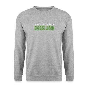WARUM NICHT EINFACH BESSER LEBEN - Unisex Pullover - Weißgrau meliert - Vorne - Alina (178cm) & Michal (187cm)