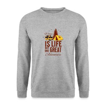 what is life but one great adventure? - Sweat-shirt Unisexe - gris chiné - Devant - Alina (178cm) & Michal (187cm)