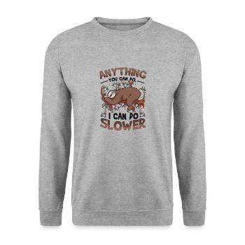 Tout ce que vous pouvez faire, je peux ralentir paresseux paresseux - Sweat-shirt Unisexe - gris chiné - Devant - Alina (178cm) & Michal (187cm)