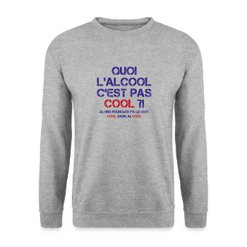 Quoi L alcool C est Pas Cool Drôles De Buveurs - Sweat-shirt Unisexe - gris chiné - Devant - Alina (178cm) & Michal (187cm)
