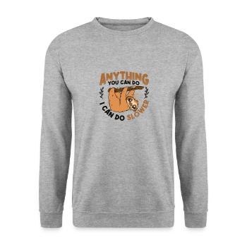 Tout ce que vous pouvez faire, je peux ralentir paresseux paresseux - Sweat-shirt Unisexe - gris chiné - Devant - Alina (178cm) & Michal (187cm)