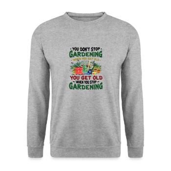 Grow old when you stop gardening. - Unisex Sweatshirt - salt & pepper - Front - Alina (178cm) & Michal (187cm)