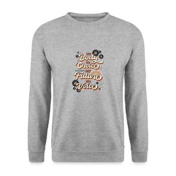 My Voice My Body My Choice My Future Feminist - Unisex Sweatshirt - salt & pepper - Front - Alina (178cm) & Michal (187cm)