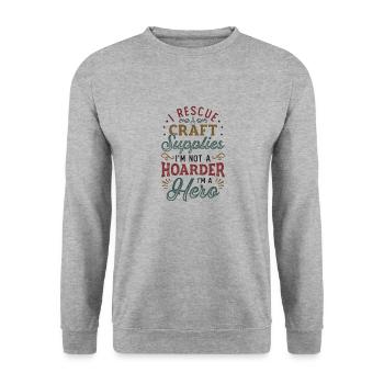 I Rescue Craft Supplies I'm Not A Hoarder Crafter - Unisex Sweatshirt - salt & pepper - Front - Alina (178cm) & Michal (187cm)