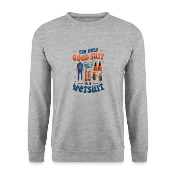 The Only Good Suit Is A Wetsuit Diving - Unisex Sweatshirt - salt & pepper - Front - Alina (178cm) & Michal (187cm)