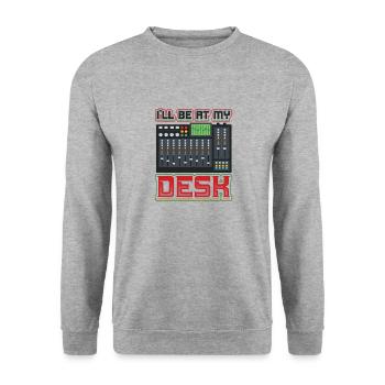 I’ll Be On My Desk Dj Ingénieur du son - Sweat-shirt Unisexe - gris chiné - Devant - Alina (178cm) & Michal (187cm)
