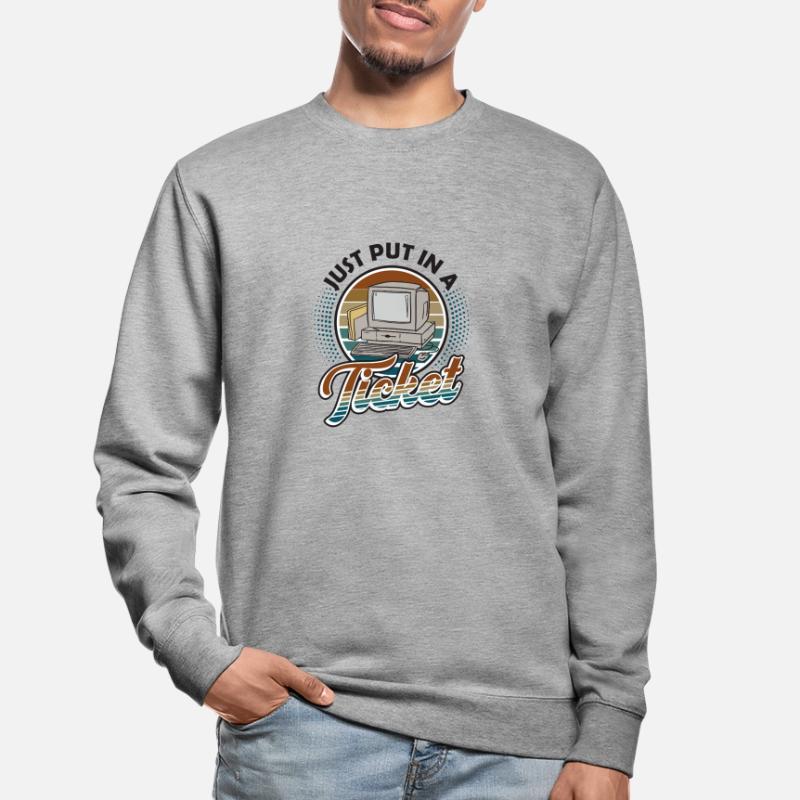 Ouvrez simplement un ticket Help Desk Tech Support Sweat-shirt Unisexe