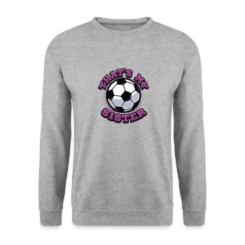 Das Ist Meine Schwester, Bruder-Schwester-Fußball - Unisex Pullover - Weißgrau meliert - Vorne - Alina (178cm) & Michal (187cm)