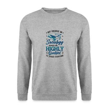 Sociology Qualifies Me to judge. - Unisex Sweatshirt - salt & pepper - Front - Alina (178cm) & Michal (187cm)