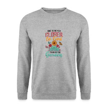 One is never closer to God than in the garden. - Unisex Sweatshirt - salt & pepper - Front - Alina (178cm) & Michal (187cm)