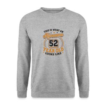 This is what a great 52-year-old looks like. - Unisex Sweatshirt - salt & pepper - Front - Alina (178cm) & Michal (187cm)