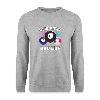 BILLARD HEUL NICHT BAU AUF - Unisex Pullover - Weißgrau meliert - Vorne - Alina (178cm) & Michal (187cm)
