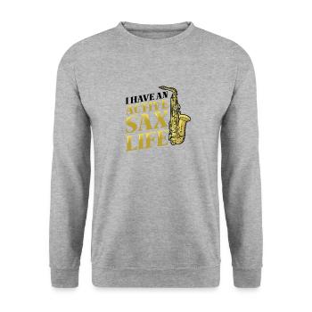 I have an active sax life, jazz saxophone. - Unisex Sweatshirt - salt & pepper - Front - Alina (178cm) & Michal (187cm)
