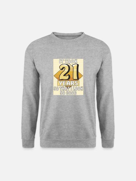 IT TOOK 21 YEARS - Unisex Sweatshirt - salt & pepper