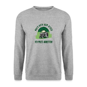 Mach dich vom Acker, ich muss arbeiten! - Unisex Pullover - Weißgrau meliert - Vorne - Alina (178cm) & Michal (187cm)