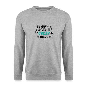 Crazy Ideas Life Quotes Typography Motivational - Unisex Sweatshirt - salt & pepper - Front - Alina (178cm) & Michal (187cm)