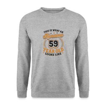 This is what a great 59-year-old looks like. - Unisex Sweatshirt - salt & pepper - Front - Alina (178cm) & Michal (187cm)