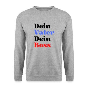 Dein Vater dein Boss Geschenk Vater Spruch papa - Unisex Pullover - Weißgrau meliert - Vorne - Alina (178cm) & Michal (187cm)