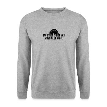 Wood Glue On It Humor Carpenter Sayings Handyman - Unisex Sweatshirt - salt & pepper - Front - Alina (178cm) & Michal (187cm)
