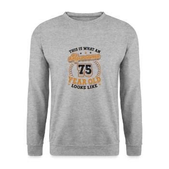 This is what a great 75-year-old looks like. - Unisex Sweatshirt - salt & pepper - Front - Alina (178cm) & Michal (187cm)