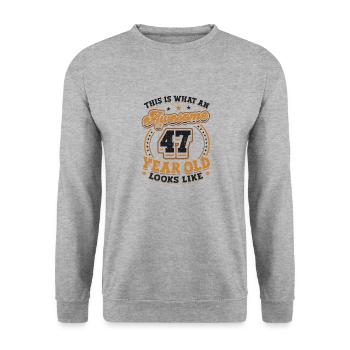 This is what a great 47-year-old looks like. - Unisex Sweatshirt - salt & pepper - Front - Alina (178cm) & Michal (187cm)