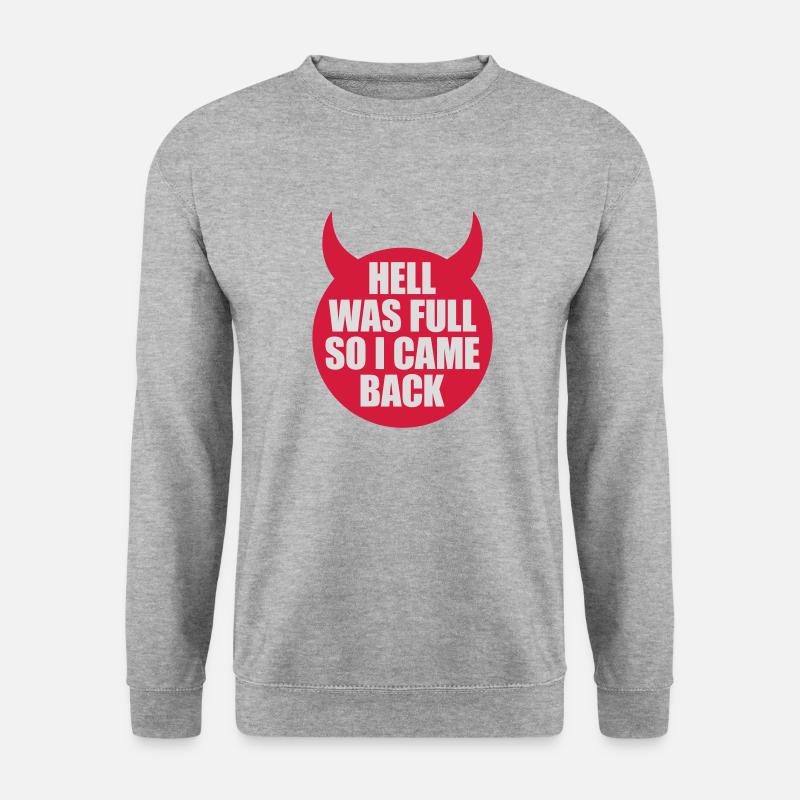 hell was full Quote - Unisex Sweatshirt - salt & pepper