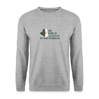 Nothing Scares Me Algerian Wife Algeria - Unisex Sweatshirt - salt & pepper - Front - Alina (178cm) & Michal (187cm)