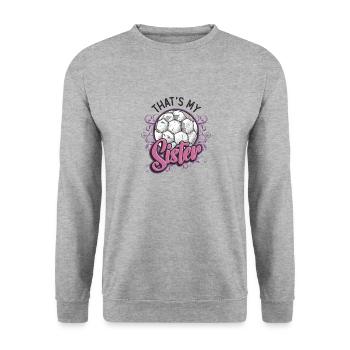 Das Ist Meine Schwester Bruder-schwester-fußball - Unisex Pullover - Weißgrau meliert - Vorne - Alina (178cm) & Michal (187cm)