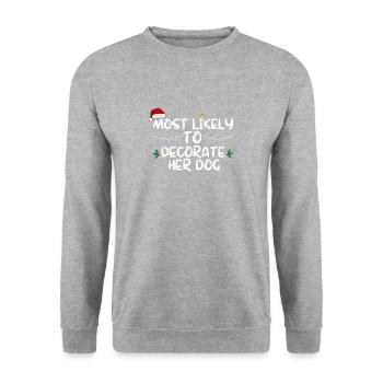 Most Likely To Decorate Her Dog Xmas Family Matchi - Unisex Sweatshirt - salt & pepper - Front - Alina (178cm) & Michal (187cm)