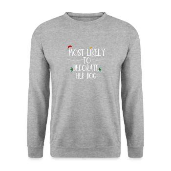 Most Likely To Decorate Her Dog Xmas Family Matchi - Unisex Sweatshirt - salt & pepper - Front - Alina (178cm) & Michal (187cm)