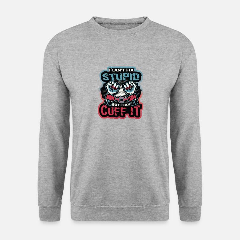 I can't fix stupidity - Unisex Sweatshirt - salt & pepper