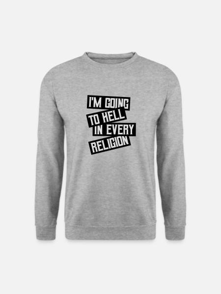 in going to hell - Unisex Sweatshirt - salt & pepper