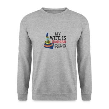 Nothing Scares Me Idahoan Wife Idaho - Unisex Sweatshirt - salt & pepper - Front - Alina (178cm) & Michal (187cm)