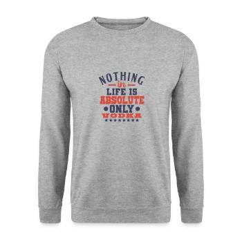 NO THING IS LIFE SI ABSOLUTE ONLY WODKA - Unisex Pullover - Weißgrau meliert - Vorne - Alina (178cm) & Michal (187cm)