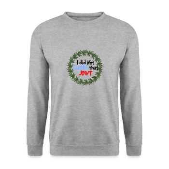 Marijuana/Weed - I did not smoke - Unisex Sweatshirt - salt & pepper - Front - Alina (178cm) & Michal (187cm)
