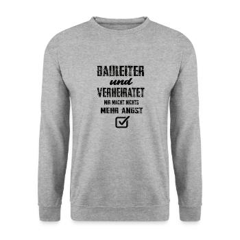Bauleiter Und Verheiratet Mir Macht Nix Mehr Angst - Unisex Pullover - Weißgrau meliert - Vorne - Alina (178cm) & Michal (187cm)