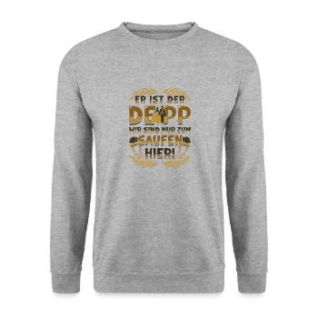 Er Ist Der Deep, Wir Sind Nur Zum Saufen Hier - Unisex Pullover - Weißgrau meliert - Vorne - Alina (178cm) & Michal (187cm)