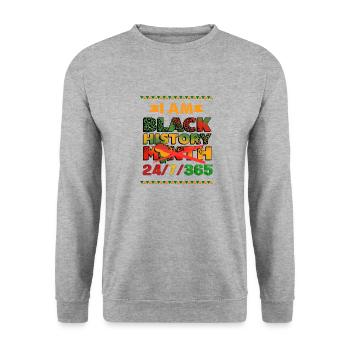 I Am Black History Month! 24/7/365 - Unisex Sweatshirt - salt & pepper - Front - Alina (178cm) & Michal (187cm)