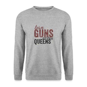 Ban Guns Not Drag Queens - Unisex Sweatshirt - salt & pepper - Front - Alina (178cm) & Michal (187cm)